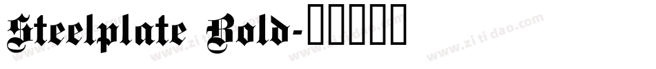 Steelplate Bold字体转换